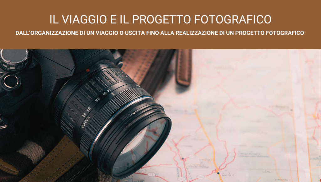 il viaggio fotografico e il progetto